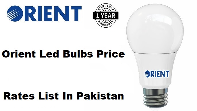 Orient Led Bulbs Price List In Pakistan 2023, Rates